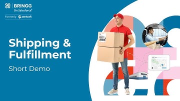 2/4 Bringg on Salesforce Shipping & Fulfillment: Short Demo
