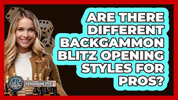 Are There Different Backgammon Blitz Opening Styles For Pros? - The Board Game Xpert