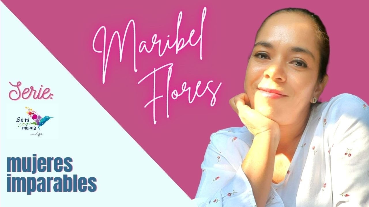 MARIBEL FLORES EN MUJERES IMPARABLES - YouTube