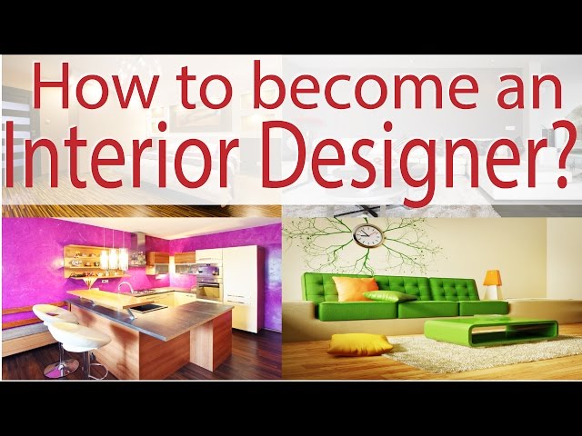 How To Become An Interior Designer