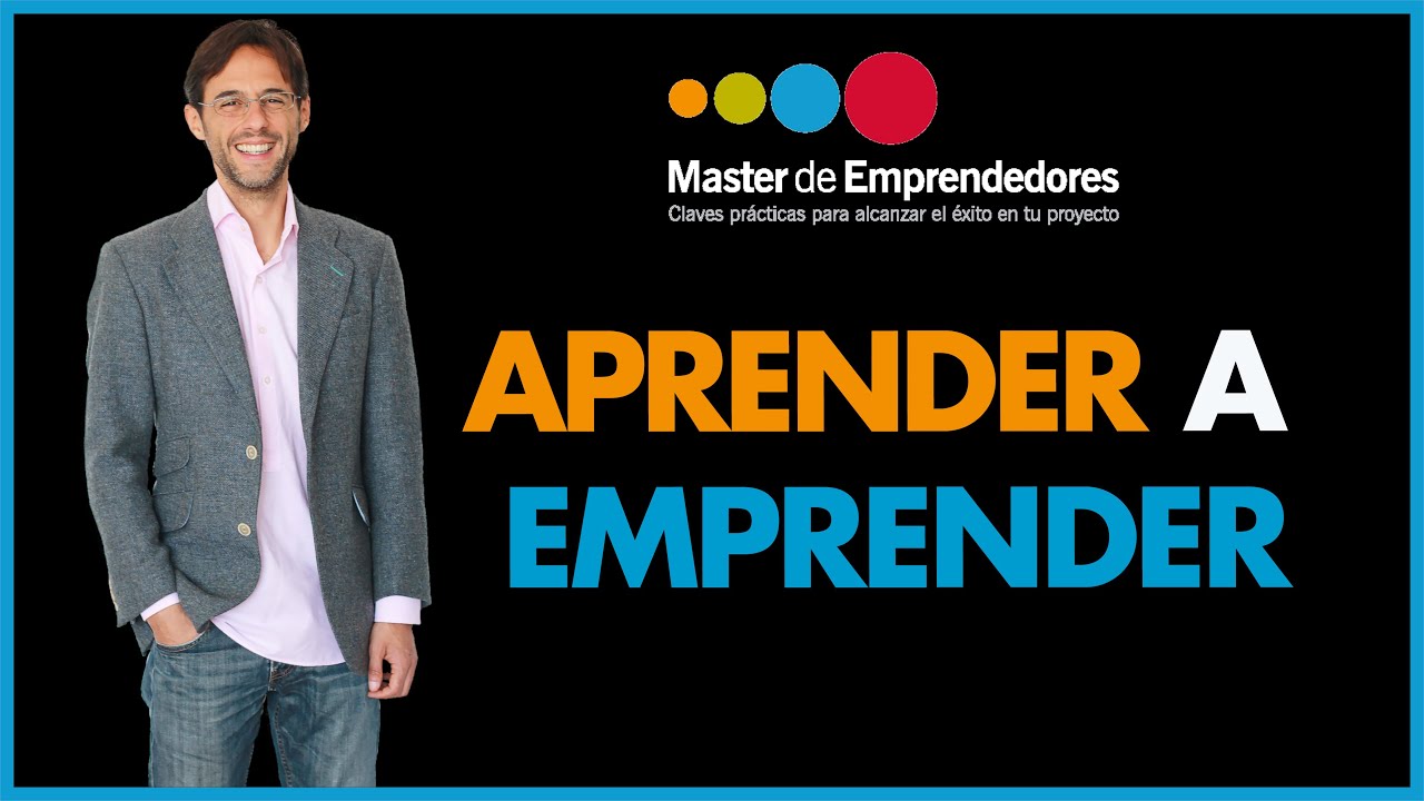 Máster de Emprendedores Online Cómo Aprender a Emprender con Éxito YouTube Máster de Emprendedores Online Cómo Aprender a Emprender con Éxito YouTube