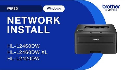 Install HLL2460DW on a wired network - Windows