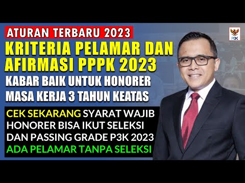 TERBARU !! KRITERIA PELAMAR DAN AFIRMASI PPPK 2023 KABAR BAIK HONORER MASA KERJA 3 TAHUN KEATAS