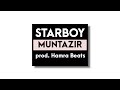 MUNTAZIR | FANMADE | STARBOY | prod. Hamra Beats