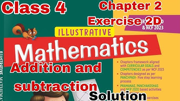 Class 4 illustrative mathematics Chapter 2 || Addition and subtraction ||Exercise 2D Solutions
