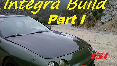 Acura Integra Project Part 1 | 151 Garage