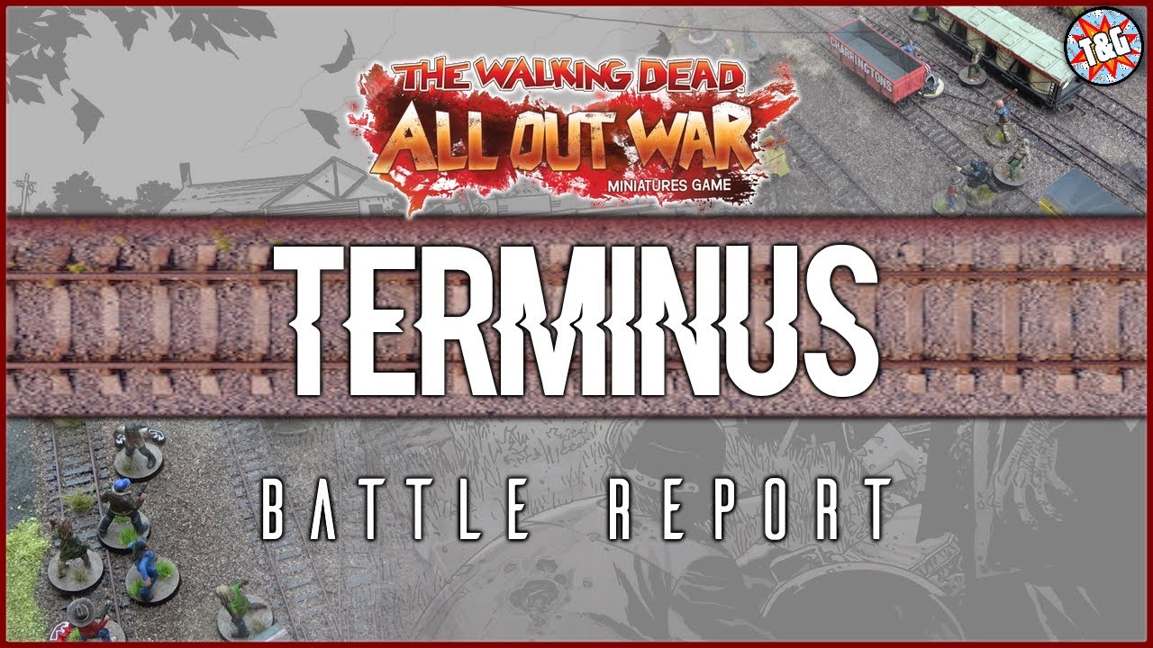 The Walking Dead: All Out War - Battle Report - Terminus
