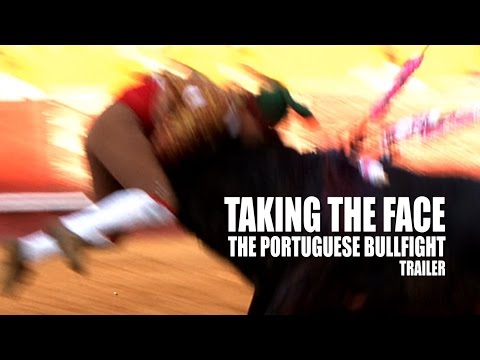 Taking The Face - The Portuguese Bullfight - Trailer