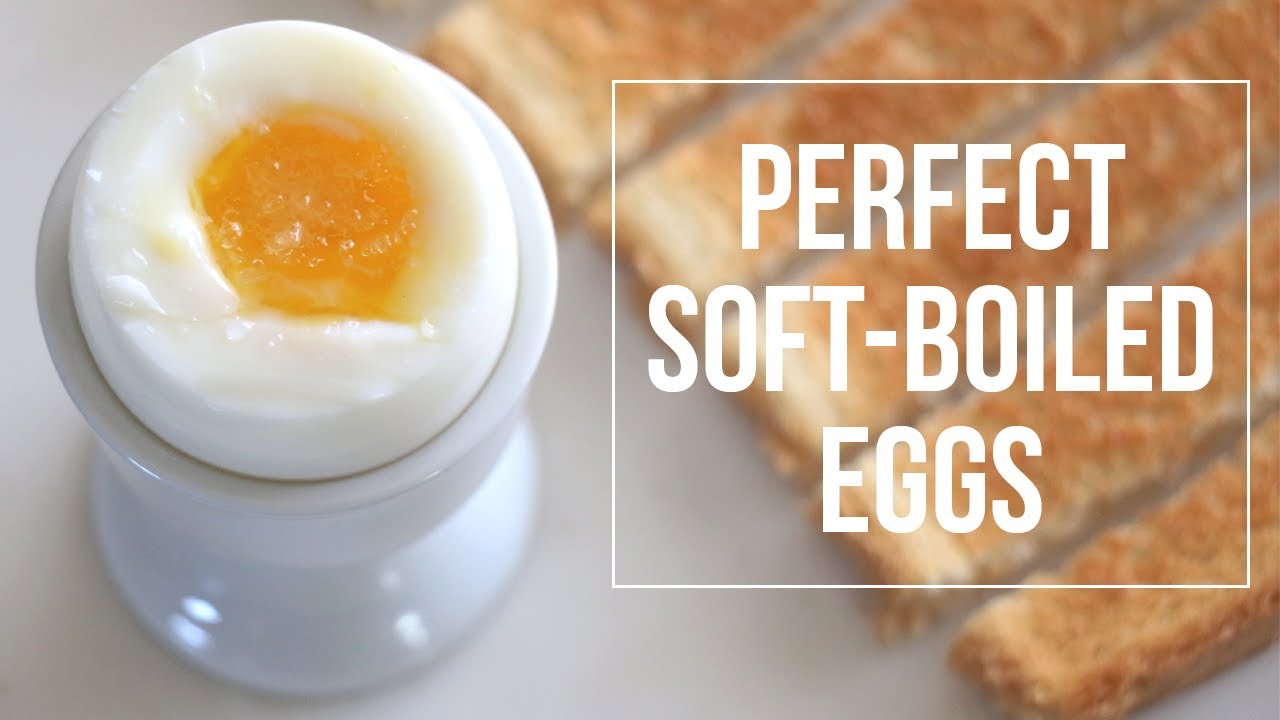 How to Cook a Soft Boiled Egg Perfectly Every Time 