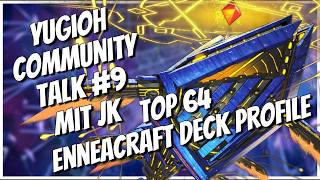 Yugioh│Community Talk #9 mit JK│Top 64│Enneacraft Deck + Combo Profile #yugioh #yugiohmasterduel