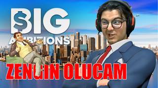 Bugün Zengin Olmadan Hiç bir Yere Gitmiyorum!!! | Big Ambitions - Peşin Satan Gameplay