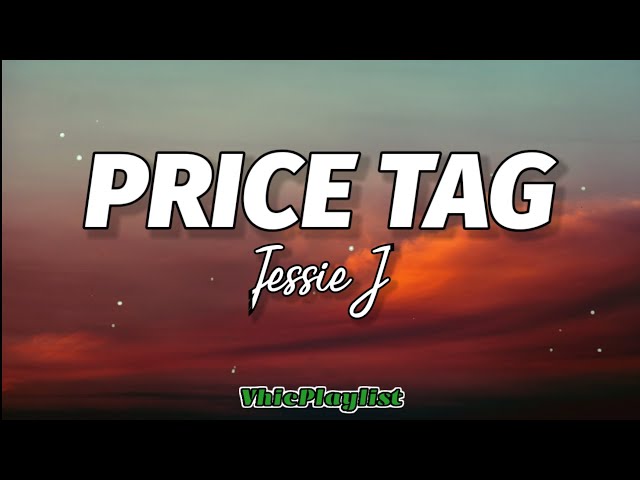 Jessie J - Price Tag (Lyrics) 🎶 class=