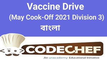 Vaccine Drive | May Cook-Off 2021 Division 3 | CodeChef solution (Bangla) | C++