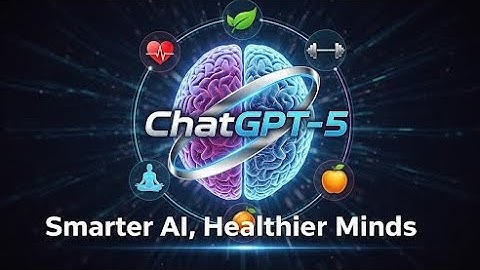 ChatGPT-5: How Smarter AI Can Help You Live a Healthier Life & Improve Your Health Awareness