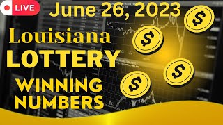 Louisiana Evening Lottery Results For June 26 2023 - Pick 3 - Pick 4 & 5 -Lotto - Easy 5 - Powerball