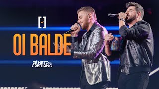 Zé Neto e Cristiano - Oi Balde - #escolhas