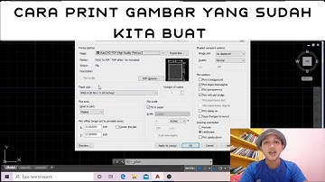 Cara Print Gambar Di AUTOCAD  (Tutorial Cad)