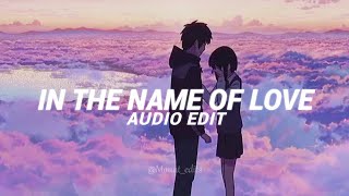 In The Name Of Love - Martin Garix & Bebe Rexha Edit Audio