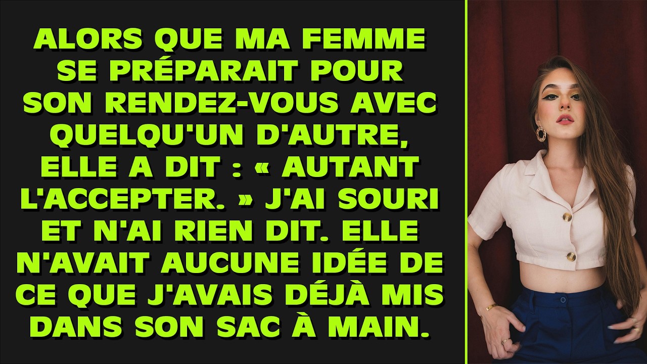 Alors que ma femme se préparait pour son rendez-vous avec quelqu'un d'autre, elle m'a dit : « Autant