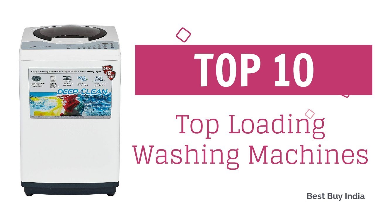 10 Best Fully Automatic Top Loading Washing Machines 2019 Best Washing Machine in India YouTube