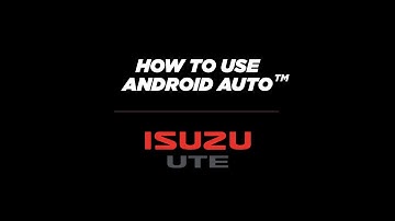 How to use Android Auto™