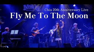 Fly Me To The Moon - Chia 20th Anniversary Live Concert - YouTube