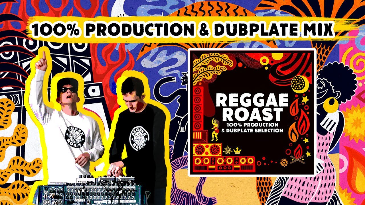 Reggae Roast 100% Original Production & Dubplate Mix - YouTube