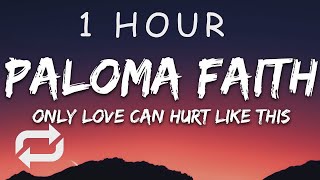 Download lagu [1 HOUR 🕐 ] Paloma Faith - Only Love Can Hurt Like This Slowed Down Version TikTok (Lyrics) deadly
