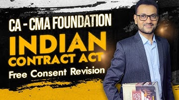 Indian Contract Act | Free Consent | CA Foundation | CMA Foundation