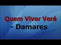 Quem Viver Verá - Damares (LEGENDADO)