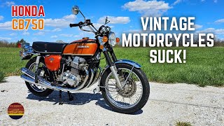 Vintage Motorcycles Suck!