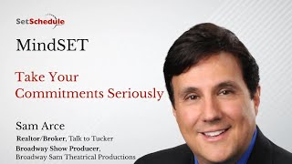 Take Your Commitments Seriously - Sam Arce
