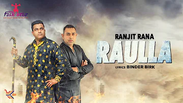 RAULLA | RANJIT RANA | NEW PUNJABI SONG 2017 | OFFICIAL FULL VIDEO HD