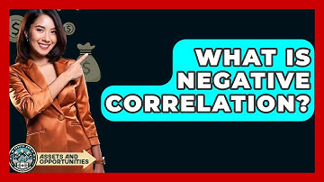 What Is Negative Correlation? - AssetsandOpportunity.org