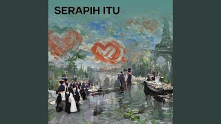 Download lagu Serapih Itu