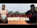 Capture de la vidéo The Story Of Wande Coal - (Before The Fame) - Iskaba