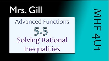 MHF4U: 5.5 Solving Rational Inequalities