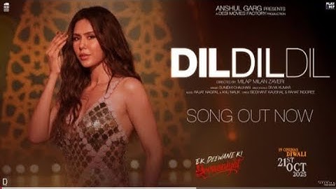 Dil Dil Dil- Ek Deewane Ki Deewaniyat | Harshwardhan & Sonam| Sunidhi | Divya | Rajat | Anu