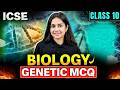 ICSE Class 10 Biology: Genetics Theory + MCQ 🔥 | Most Important Questions &amp; Answers