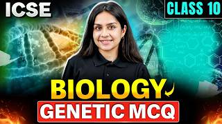 ICSE Class 10 Biology: Genetics Theory + MCQ 🔥 | Most Important Questions &amp; Answers