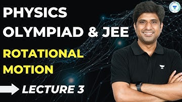 L-3 Rotational Motion | MB Sir | Physics Olympiad & JEE | Kota Pulse by Unacademy
