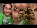 Rashmi Desai latest instagram live video