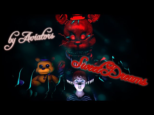 SFM| Nightmares lullaby |music by Aviators - Sweet Dreams class=