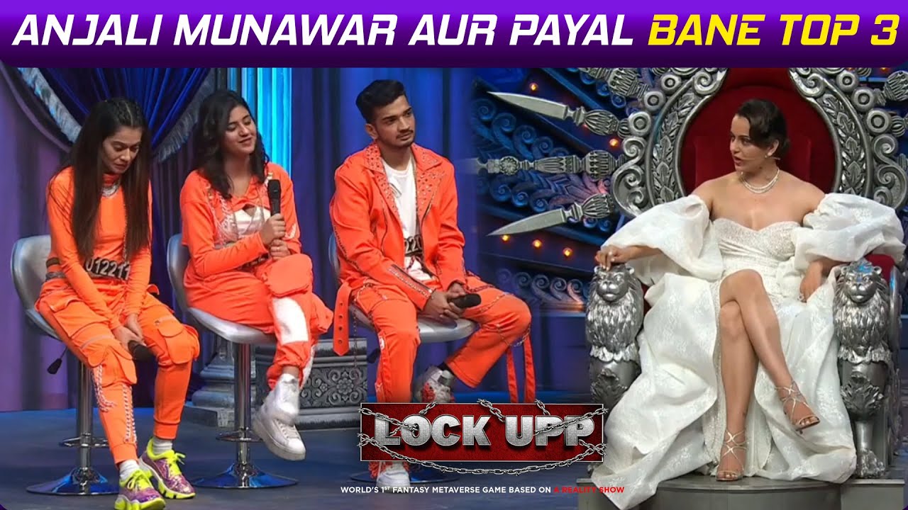 Lock Upp Finale: Munawar Anjali Aur Payal Bane Top 3 Finalist | Shivam Ssma Hue Finale Race Se Bahar