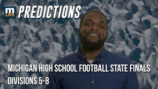 Predictions for Michigan's Division 5-8 High School Football State Championships
