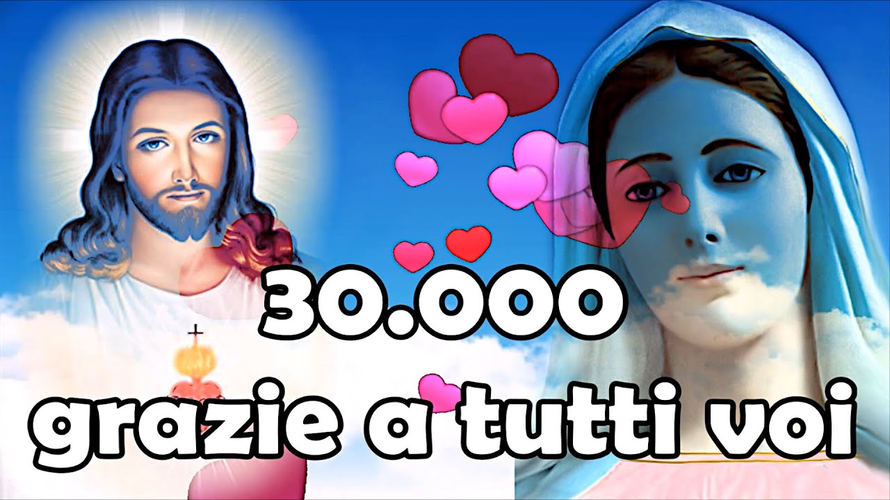 Preghiera al Sacro Cuore di Gesù e Maria speciale 30 mila iscritti