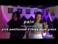 Pain  pink pantheress x three days grace