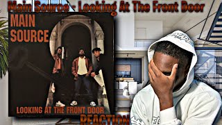 LYRICISM CRAZY! Main Source - Looking At The Front Door REACTION | First Time Hearing!