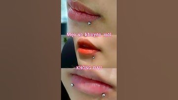 Mẹo giúp bạn xỏ khuyên môi không đau #piercing #tinybox #lamdep #piercings