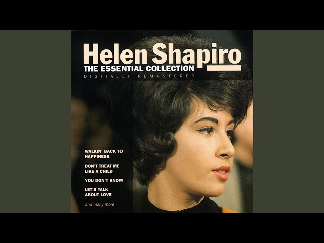Helen Shapiro - Please Don't Treat Me Like A Child
